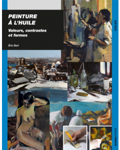 Peinture à l'huile : Valeurs, contrastes et formes