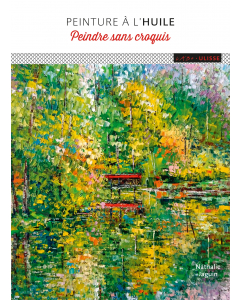 Peinture à l'huile : Peindre sans croquis