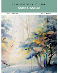 Le monde de la couleur : Illustré à l'aquarelle